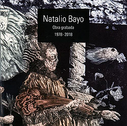 Natalio Bayo. Obra grabada 1978-2018