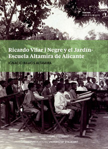 Ricardo Vilar i Negrey el Jardín-Escuela Altamira de Alicante