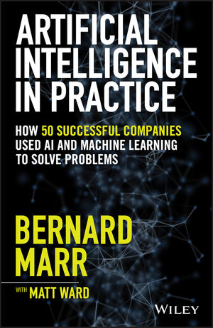 Artificial intelligence in practice. 9781119548218