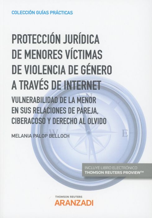 Protección jurídica de menores víctimas de violencia de género a través de Internet. 9788413094038
