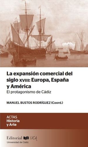 La expansión comercial del siglo XVIII: Europa, España y América. 9788498287332
