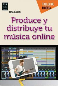 Produce y distribuye tu música online. 9788412004830