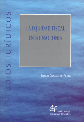 La equidad fiscal entre naciones. 9788480084086