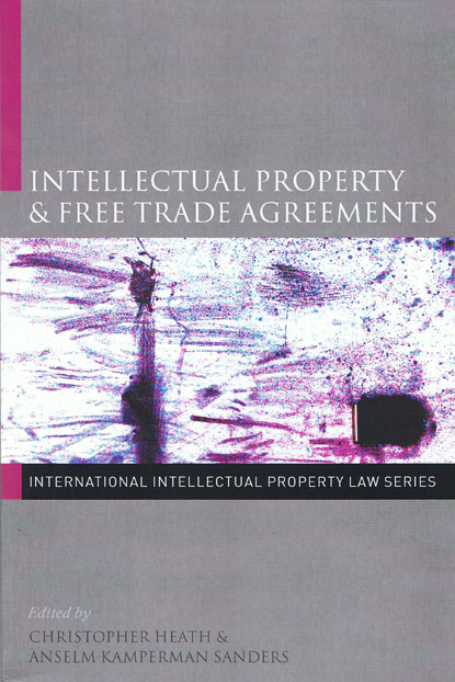 Intellectual property and free trade agreements. 9781841138015