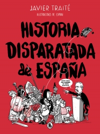 Historia disparatada de España. 9788402422095