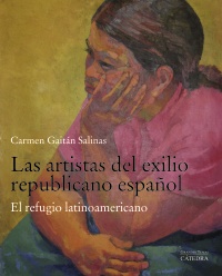 Las artistas del exilio republicano español. 9788437640198
