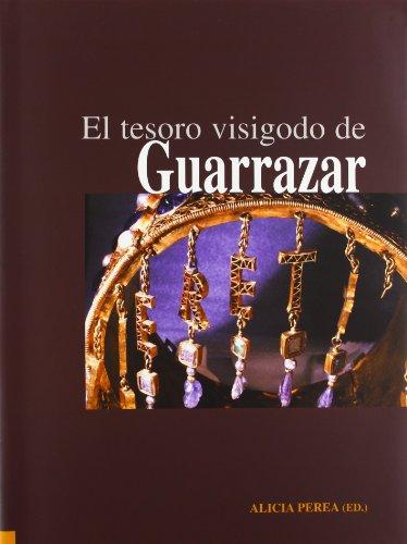 El tesoro visigodo de Guarrazar. 9788400077327