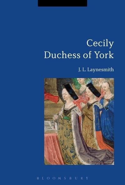 Cecily Duchess of York. 9781350098787