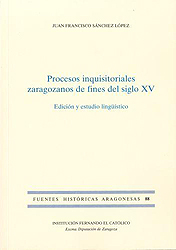 Procesos inquisitoriales zaragozanos de fines del siglo XV