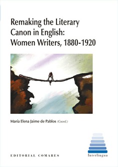 Remaking the literary canon in english. 9788490457481