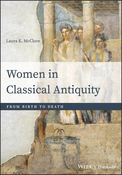 Women in Classical Antiquity. 9781118413524
