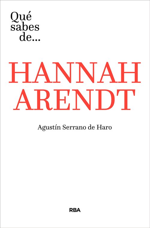 Qué sabes de... Hannah Arendt. 9788491871293