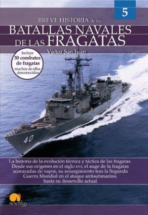 Breve historia de las Batallas navales de las fragatas. 9788413050744