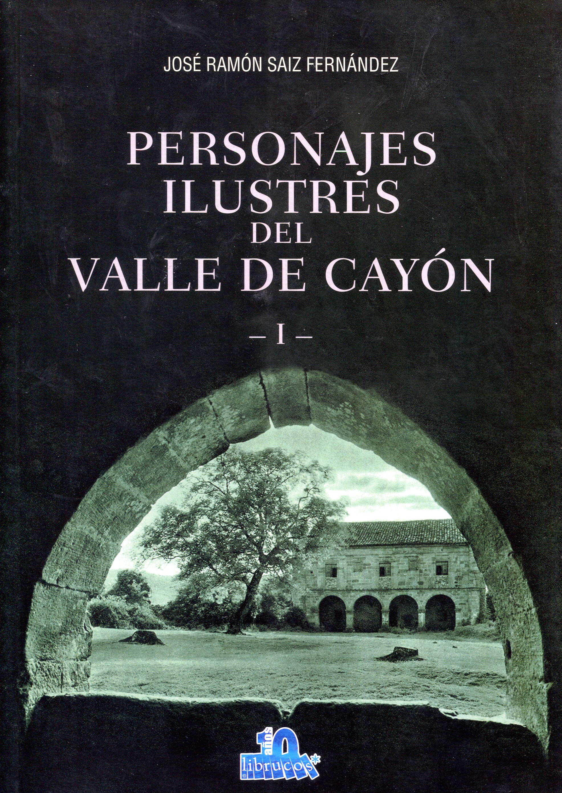 Personajes ilustres del Valle de Cayón I