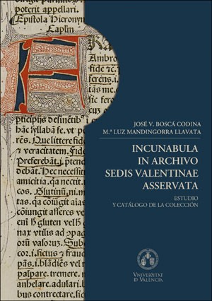 Incunabula in archivo Sedis Valentinae Asservata. 9788491345169