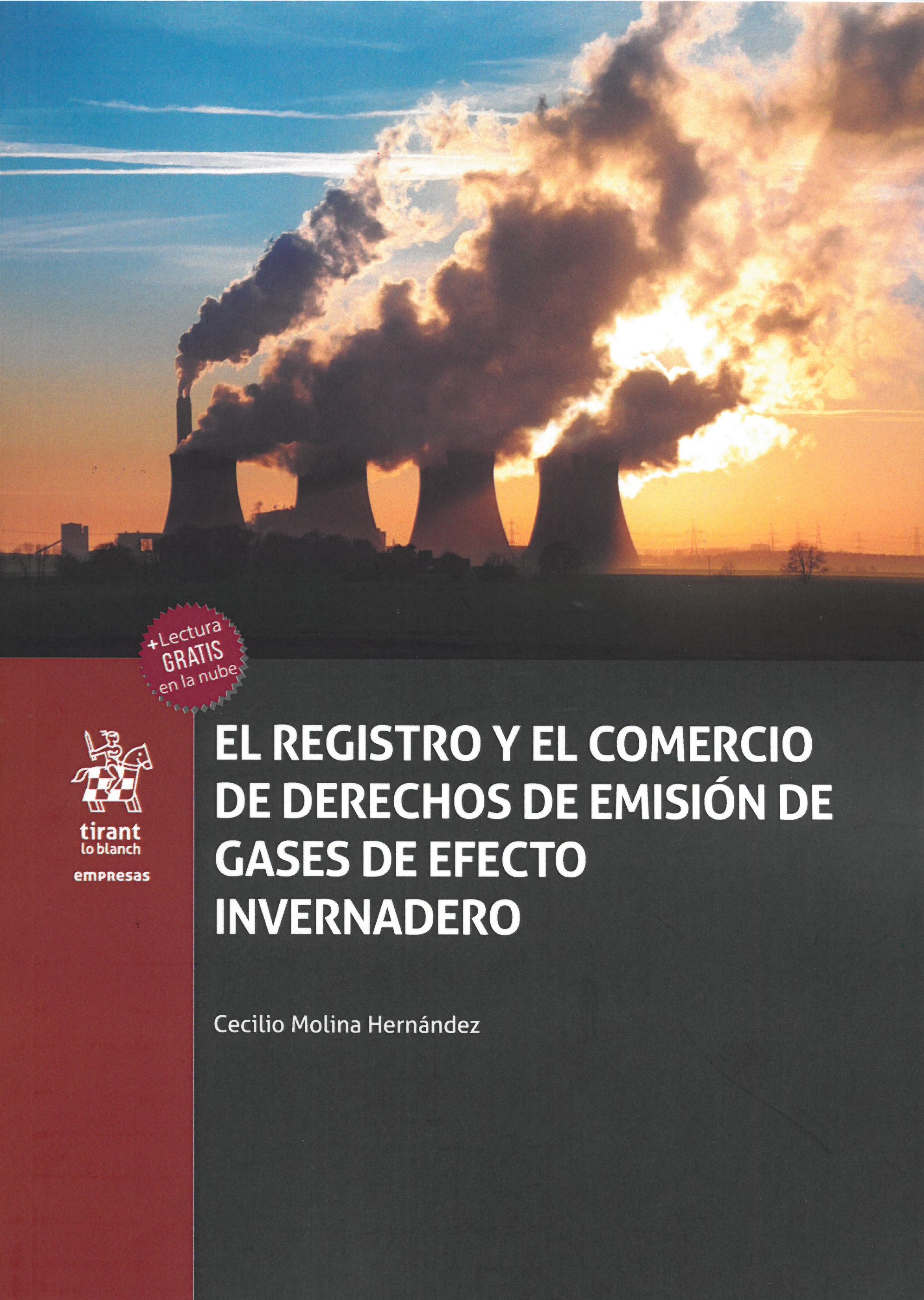 El registro y el comercio de derechos de emisión de gases de efecto invernadero. 9788413360942