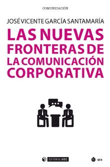 Las nuevas fronteras de la comunicación corporativa. 9788491806615