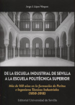 De la Escuela Industrial de Sevilla a la Escuela Politécnica Superior