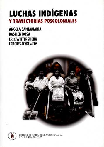 Luchas indígenas y trayectorias postcoloniales