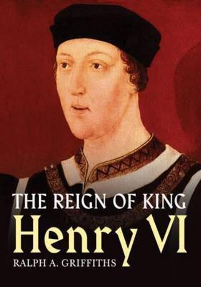The Reign of Henry VI. 9781781554807