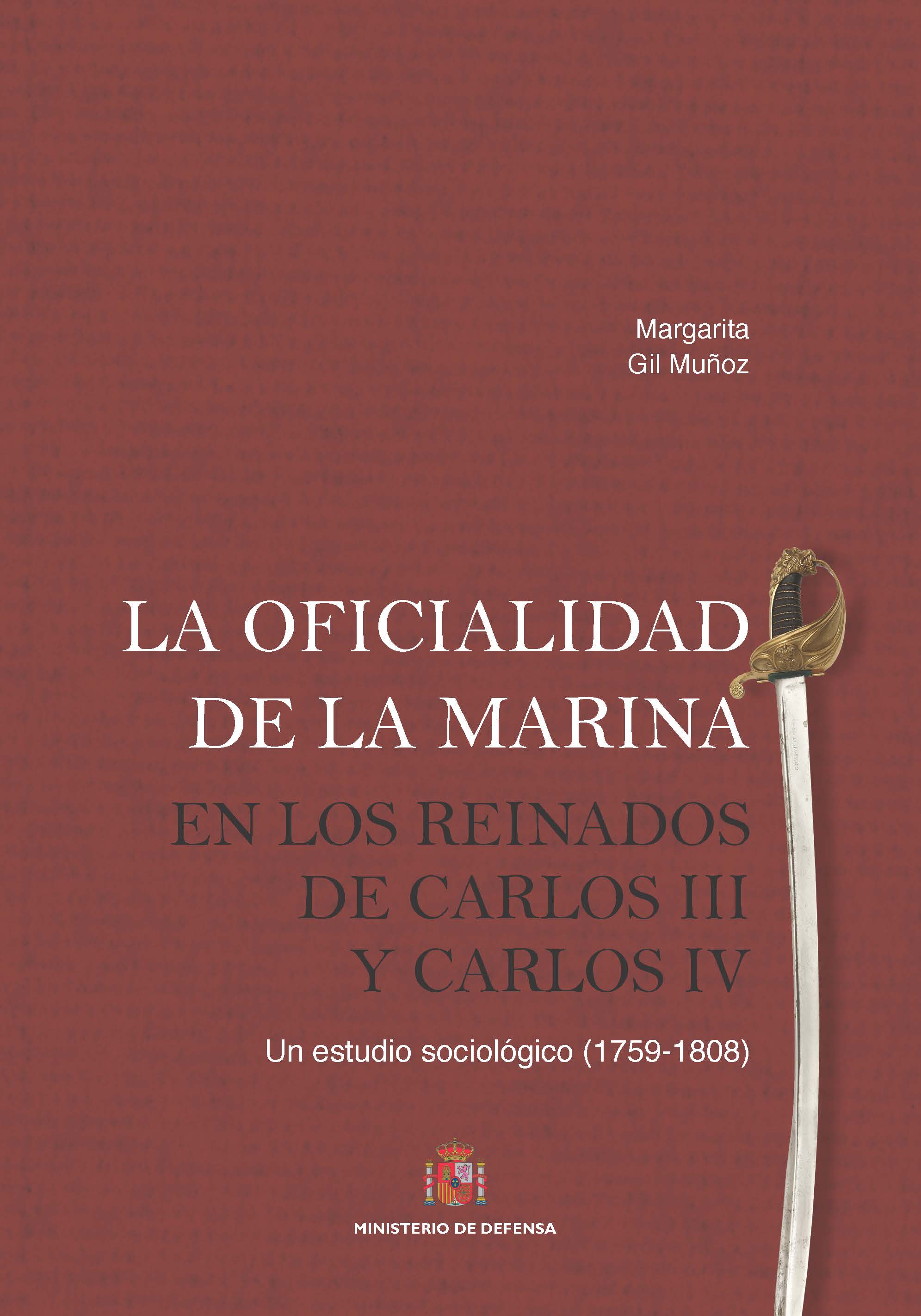 La oficialidad de la Marina en los reinados de Carlos III y Carlos IV. 9788490914465