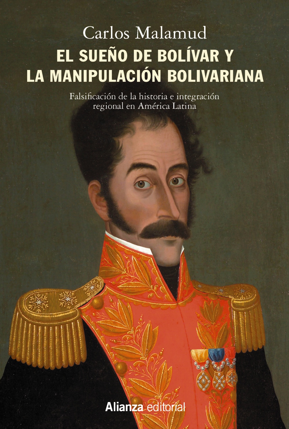 El sueño de Bolívar y la manipulación bolivariana. 9788413621500
