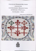 Cruces de órdenes militares usadas por cistercienses y benedictinos de España y Portugal. 9788488833273