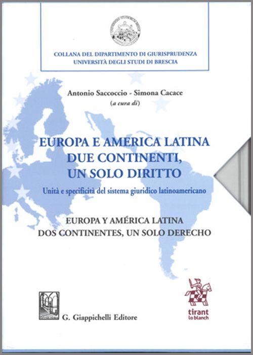 Europa e America Latina due continenti, un solo Diritto. Europa y América Latina dos continentes, un solo Derecho. 9788413552606