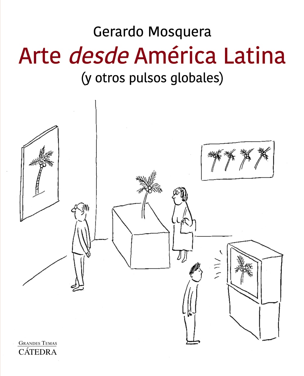Arte desde América Latina. 9788437641607