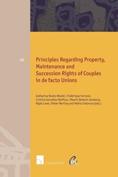 Principles of european family Law regarding property, maintenance and succession rights of couples in de facto unions . 9781780687889