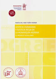 Justicia ciudadana y justicia regia en la Monarquía Hispana. 9788491900849