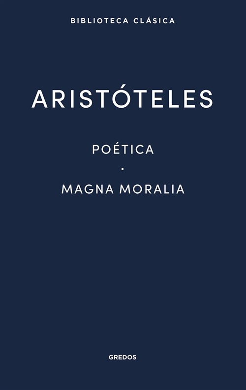 Poética; Magna Moralia. 9788424939151