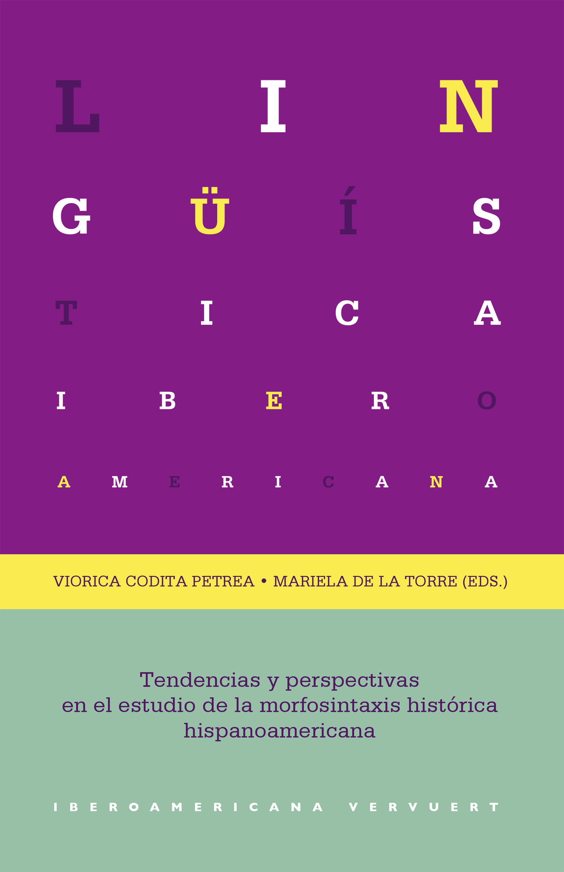 Tendencias y perspectivas en el estudio de la morfosintaxis histórica hispanoamericana. 9788491920601