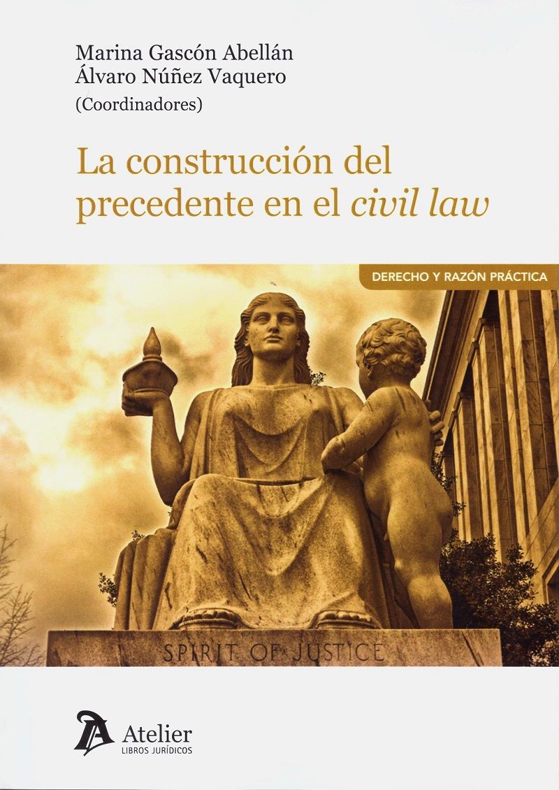 La construcción del precedente en el Civil Law. 9788417466978