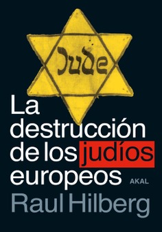 La destrucción de los judíos europeos. 9788446048749