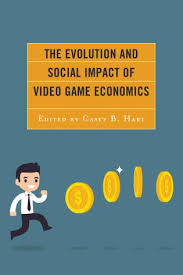 The evolution and social impact of video game economics. 9781498543439