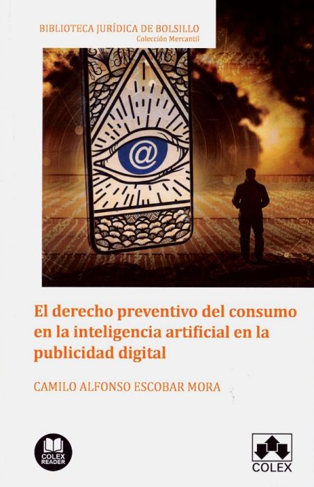 El derecho preventivo del consumo en la inteligencia artificial en la publicidad digital. 9788418025310
