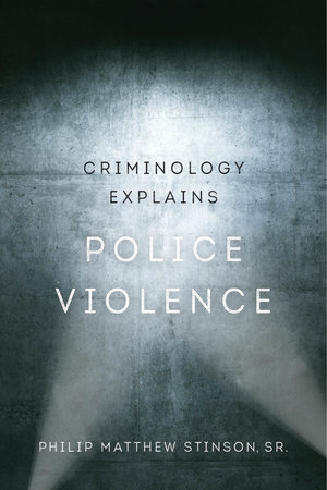 Criminology explains police violence. 9780520300095