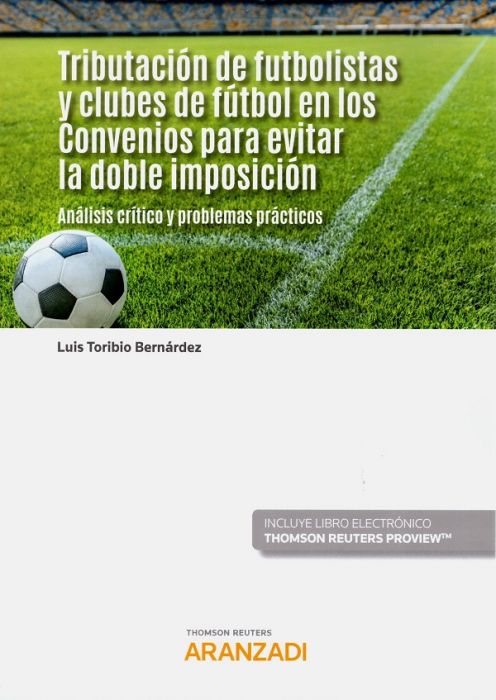 Tributación de futbolistas y clubes de fútbol en los convenios para evitar la doble imposición. 9788413086156