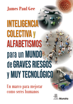 Inteligencia colectiva y alfabetismos para un mundo de graves riesgos y muy tecnológico. 9788471129284