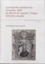 Las Epístolas satisfactorias (Granada, 1635) de Martín de Angulo y Pulgar