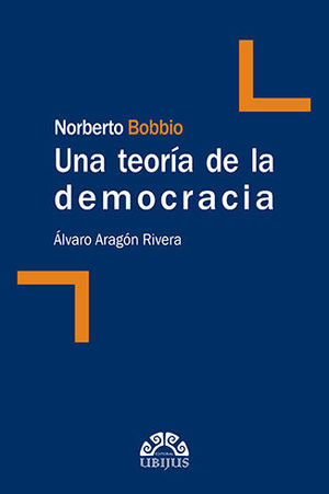 Norberto Bobbio. Una teoría de la democracia
