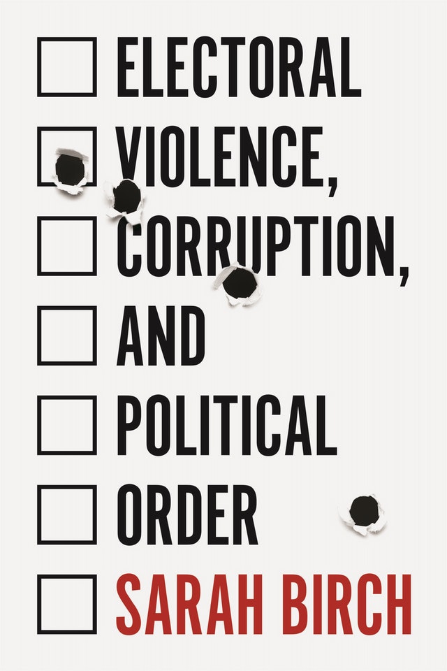 Electoral violence, corruption, and political order. 9780691203621