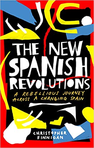 The new spanish revolutions. 9781786994837