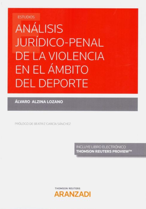 Análisis jurídico-penal de la violencia en el ámbito del deporte