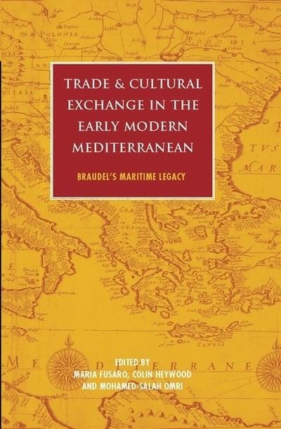 Trade and cultural exchange in the Early Modern Mediterranean. 9781838606749