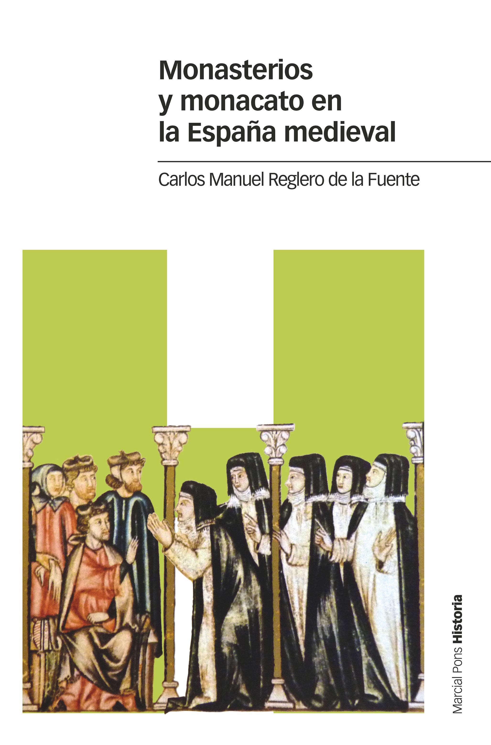 Monasterios y monacato en la España medieval. 9788417945251
