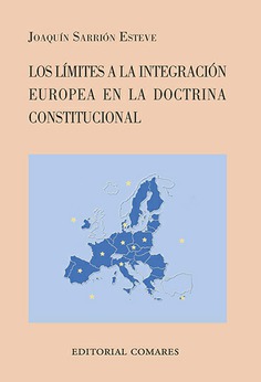 Los límites a la integración europea en la doctrina constitucional. 9788490451403