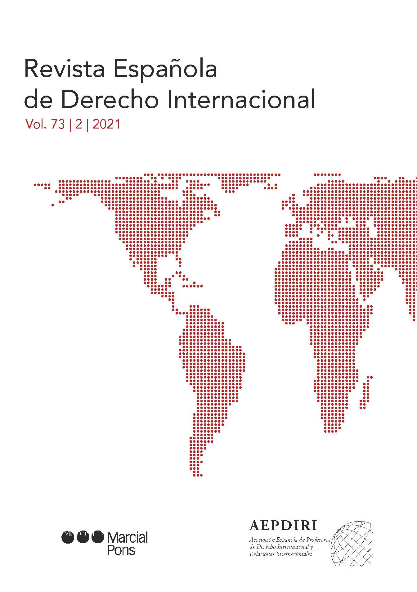 Revista Española de Derecho Internacional, Volumen 73, Nº 2, Año 2021