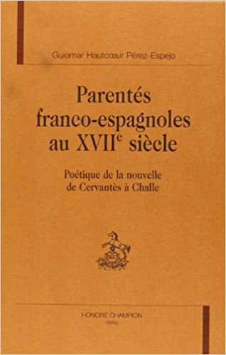 Parentés franco-espagnoles au XVIIe siècle. 9782745311122